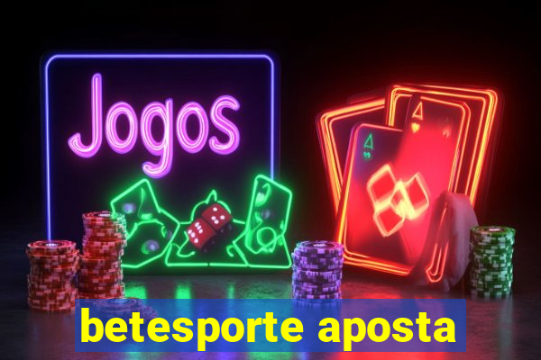 betesporte aposta